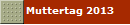 Muttertag 2013
